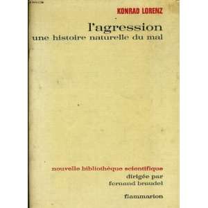    LAgression : Une Histoire Naturelle Du Mal: Konrad Lorenz: Books