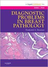 Diagnostic Problems in Breast Pathology Expert Consult Online and 