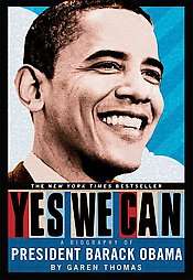 Yes We Can A Biography of Barack Obama by garen thomas 2008, Paperback 