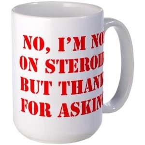  Steroids Funny Large Mug by  