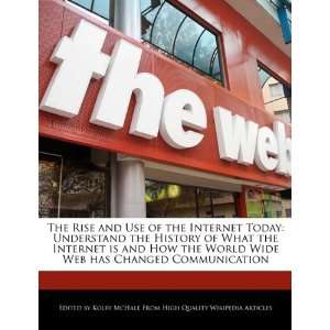   History of What the Internet is and How the World Wide Web has Changed