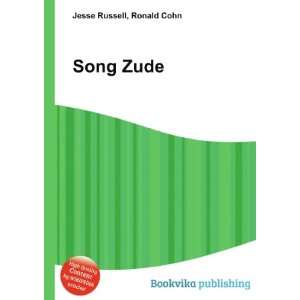  Song Zude: Ronald Cohn Jesse Russell: Books