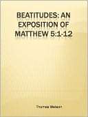 Beatitudes An Exposition of Thomas Watson
