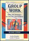 Group Work Skills and Strategies for Effective Interventions 
