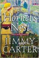 The Hornets Nest A Novel of Jimmy Carter