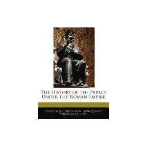   the Papacy Under the Roman Empire (9781241585488) SB Jeffrey Books