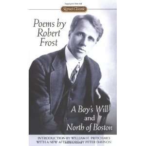  Poems by Robert Frost: A Boys Will and North of Boston 