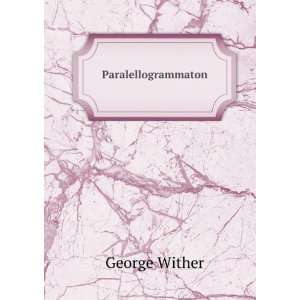  Paralellogrammaton George Wither Books