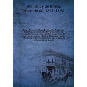   aque Antonio de, 1821 1892 Bofarull y de Broca Books