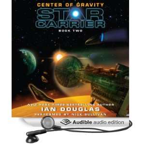 Center of Gravity: Star Carrier, Book Two [Unabridged] [Audible Audio 