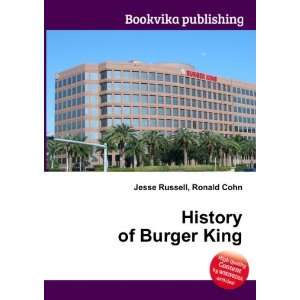  History of Burger King Ronald Cohn Jesse Russell Books