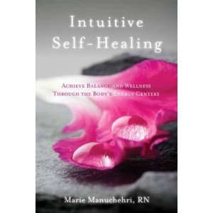  Intuitive Self Healing Achieve Balance and Wellness 