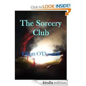 The sorcery club (The Original Classics Edition): Elliott ODonnell 