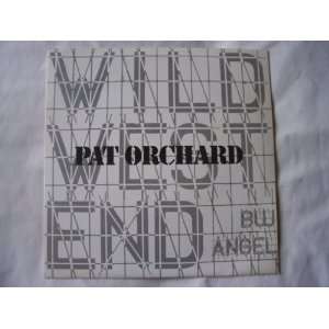  PAT ORCHARD Wild West End UK 7 45 Pat Orchard Music