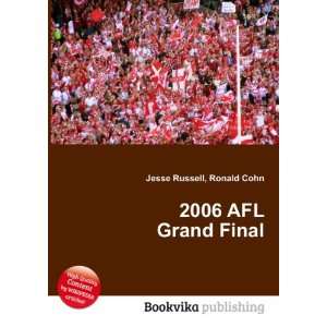  2006 AFL Grand Final Ronald Cohn Jesse Russell Books