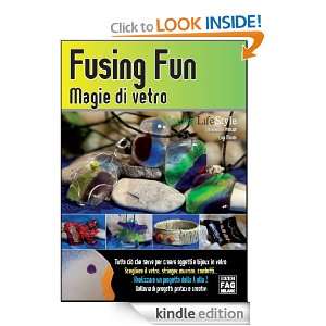 Fusing fun. Magie di vetro (Natural LifeStyle) (Italian Edition 