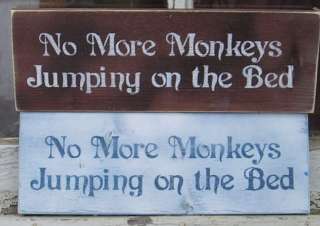 NO MORE MONKEYS JUMPING ON THE BED WOOD SIGN  