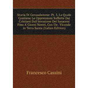   . Vicende in Terra Santa (Italian Edition) Francesco Cassini Books
