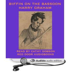   the Bassoon (Audible Audio Edition) Harry Graham, Cathy Dobson Books