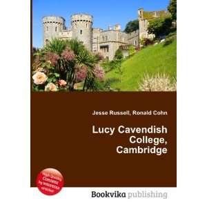    Lucy Cavendish College, Cambridge Ronald Cohn Jesse Russell Books