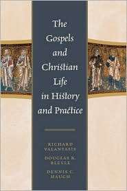Gospels And Christian Life In History And Practice, (0742559211 