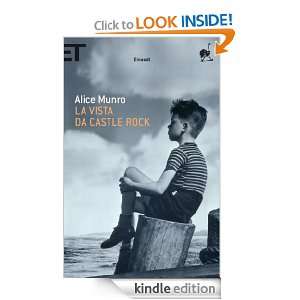 La vista da Castle Rock (Super ET) (Italian Edition) Alice Munro, S 