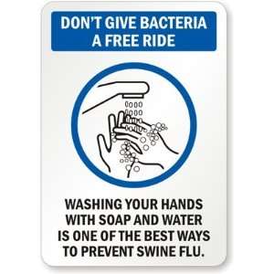  Dont Give Bacteria A Free Ride Laminated Vinyl Sign, 10 