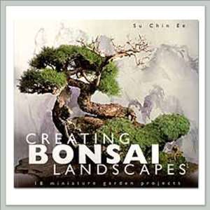   : Creating Bonsai Landscapes Book by Su Chin Ee: Patio, Lawn & Garden