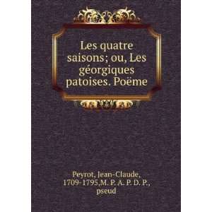   «me: Jean Claude, 1709 1795,M. P. A. P. D. P., pseud Peyrot: Books