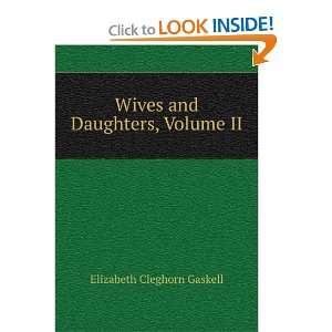  Wives and Daughters, Volume II Elizabeth Cleghorn Gaskell Books