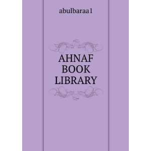  AHNAF BOOK LIBRARY: abulbaraa1: Books