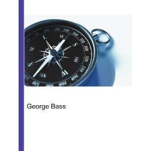  George Bass: Ronald Cohn Jesse Russell: Books