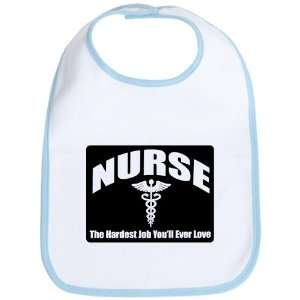  Baby Bib Sky Blue Nurse The Hardest Job Youll Ever Love 