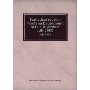  Statistical report   Montana Department of Public Welfare 