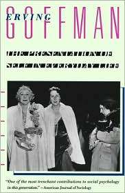 Presentation of Self in Everyday Life, (0385094027), Erving Goffman 