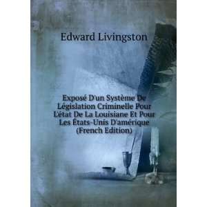   Ã?tats Unis DamÃ©rique (French Edition): Edward Livingston: Books