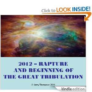 2012   The Rapture And Great Tribulation Jerry Thompson  