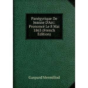   PrononcÃ© Le 8 Mai 1863 (French Edition) Gaspard Mermillod Books
