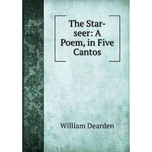    The Star seer A Poem, in Five Cantos William Dearden Books