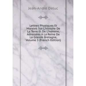   Grande Bretagne, Volume 3 (French Edition) Jean AndrÃ© Deluc Books