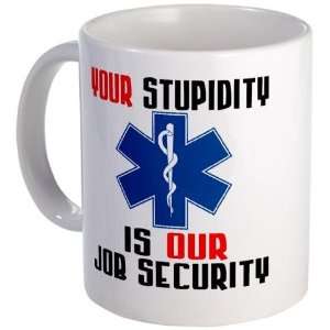  Your Stupidity Nurse Mug by 