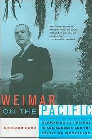 Weimar on the Pacific German Exile Culture in Los Angeles and the 