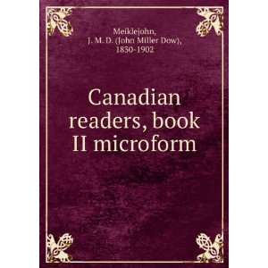 Canadian readers, book II microform J. M. D. (John Miller Dow), 1830 