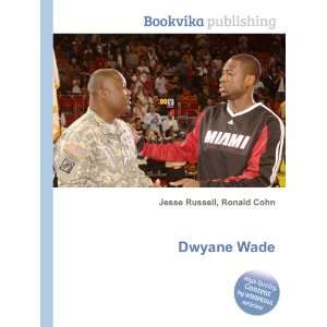  Dwyane Wade Ronald Cohn Jesse Russell Books
