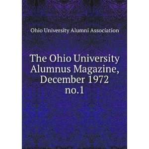   Alumnus Magazine, December 1972. no.1 Ohio University Alumni