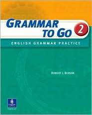 Grammar to Go English Grammar Practice, Vol. 2, (0131182846), Robert 