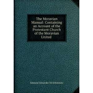   Church of the Moravian United . Edmund Alexander De Schweinitz Books