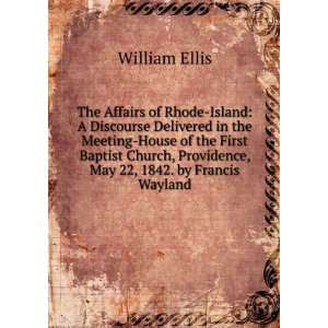  Affairs of Rhode Island A Discourse Delivered in the Meeting House 