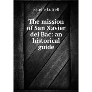   del Bac an historical guide Estelle Lutrell  Books