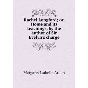   by the author of Sir Evelyns charge: Margaret Isabella Arden: Books